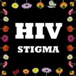 HIV STIGMA