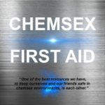 CHEMSEX FIRST AID