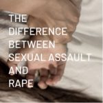 SSEXUAL ASSAULT AND RAPE