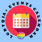 LGBT+ EVENTS CALENDAR