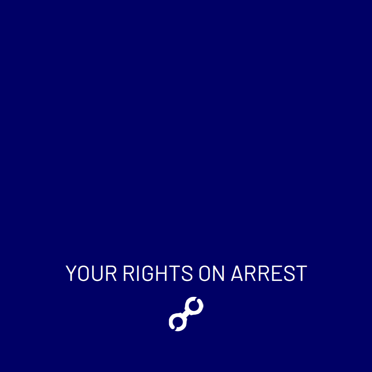 Rights when stopped, questioned searched, and/ or arrested by the police